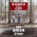 baixar musica Kanda – Teu Amor É Tudo (feat. Cef)[IMG]