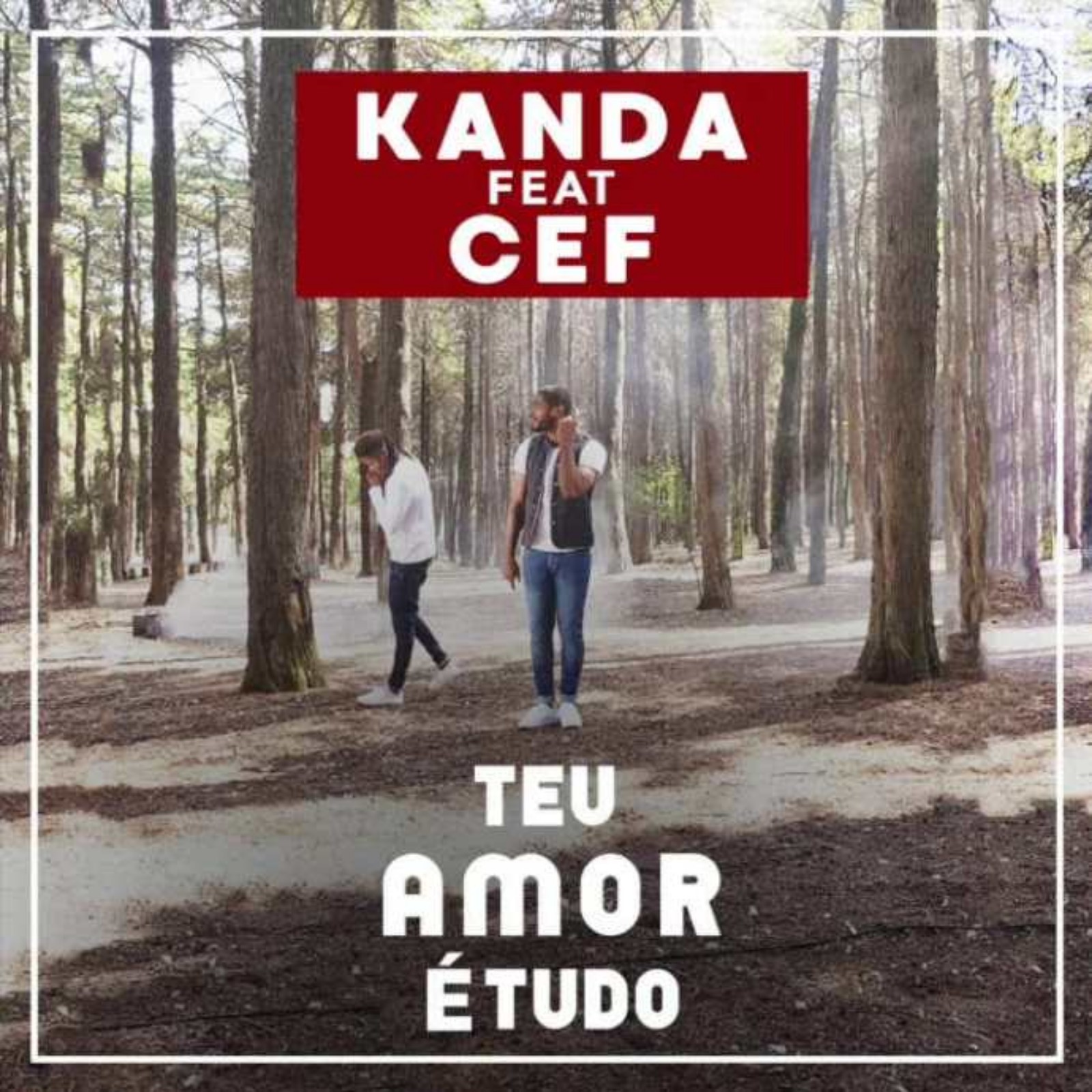 Kanda – Teu Amor É Tudo (feat. Cef)