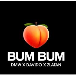 DMW – Bum Bum (feat. Davido & Zlatan)