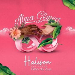 Halison Paixão feat. Filho Do Zua – Alma Gêmea (Acapella)
