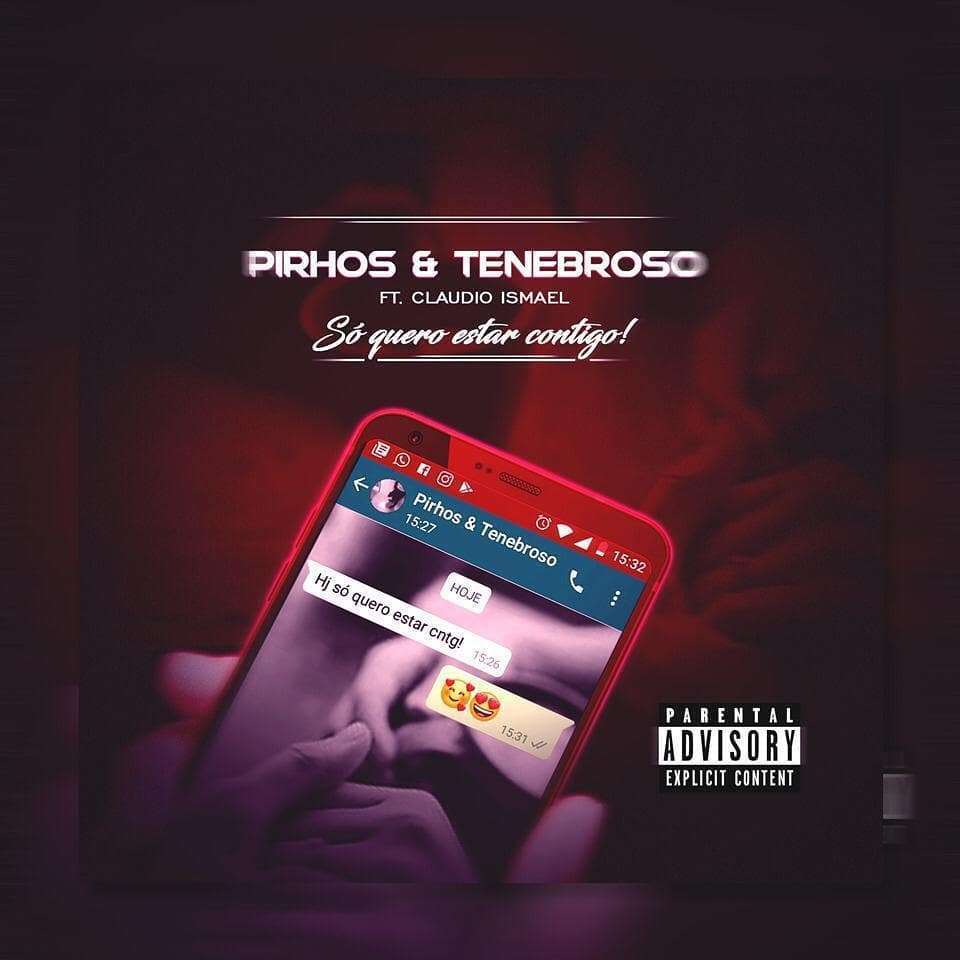 Pirhos & Tenebroso – Só Quero Estar Contigo (feat. Cláudio Ismael)