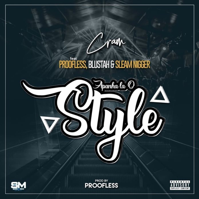 Cram – Apanha lá o Style (feat. Proofless, Blustah & Sleam Nigger) (2o19)