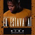 baixar musica Messias Maricoa – Eu Estava Aí[IMG]