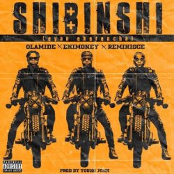 DJ Enimoney – Shibinshi (feat. Olamide & Reminisce)