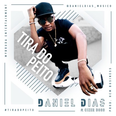 Daniel Dias – Tira do Peito (feat. Cizer Boss)