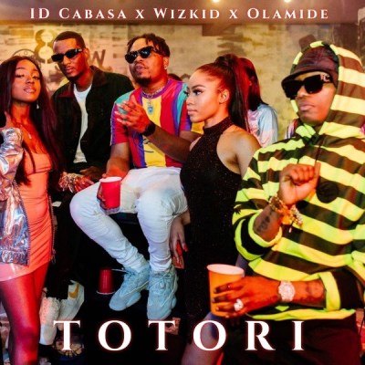 ID Cabasa – Totori (feat. Wizkid, Olamide)