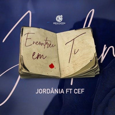 Jordânia feat. Cef – Encontrei em Ti