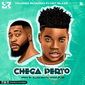 Chega Perto –  Young Ricardo (feat. Hot Blaze)[IMG]