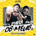 Rich Jr  – Para Os Meus (feat. Bander) 2019[IMG]
