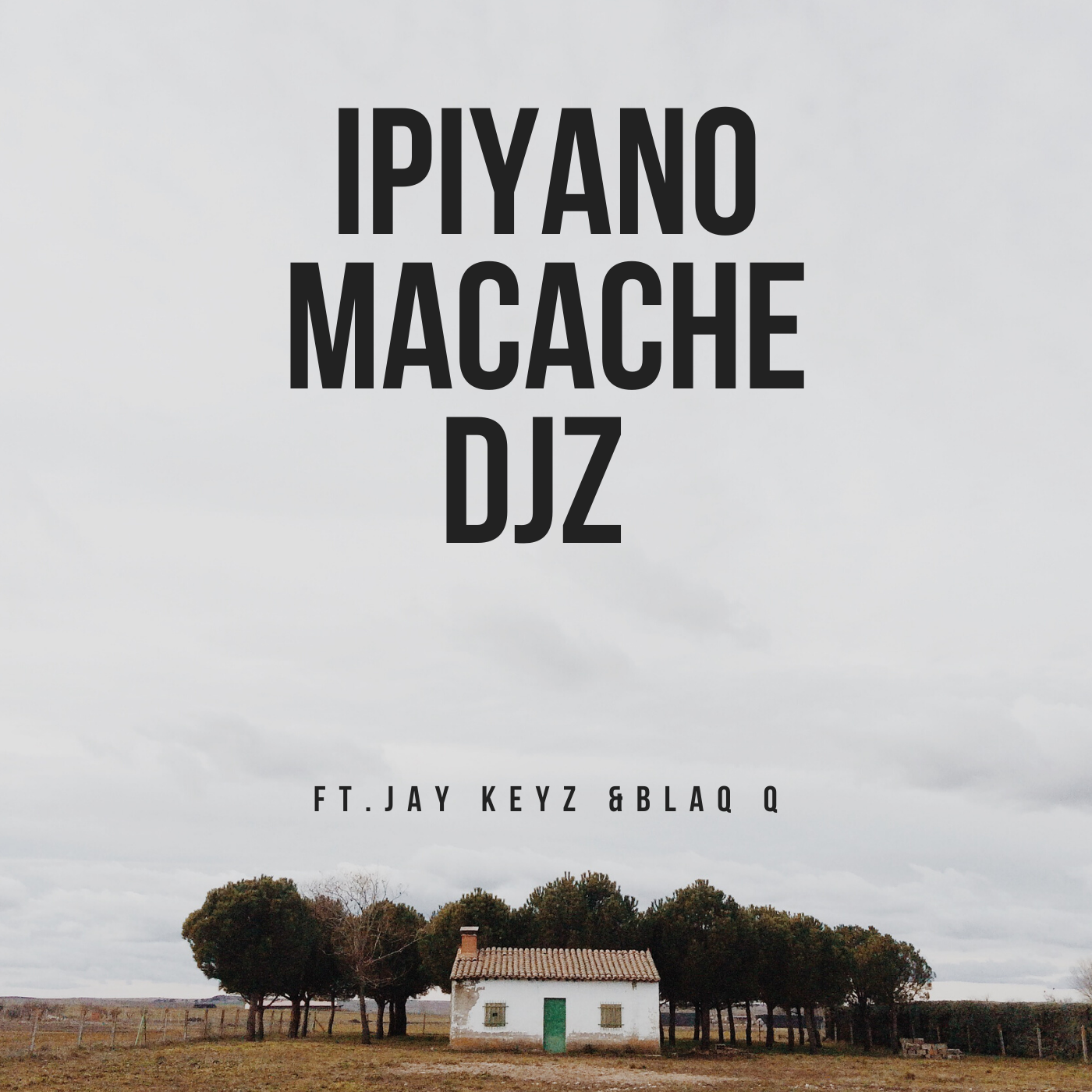 Macache Djz Feat. Jay Keyz & Blaq Q -IPiyano