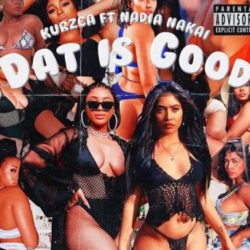 Kurzca – Dat Is Good ft. Nadia Nakai