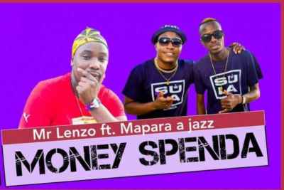 Mr Lenzo – Money Spenda ft. Mapara A Jazz, Charmza The DJ ,Lady Fortune
